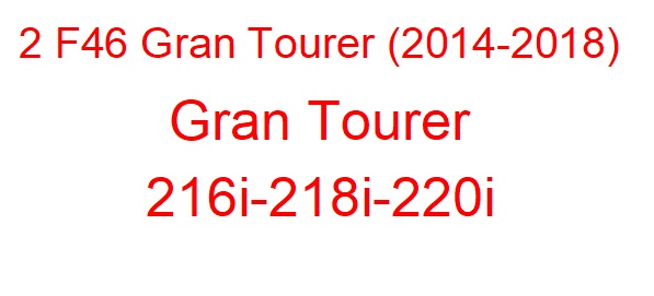 2 F46 Gran Tourer (2014-2018)