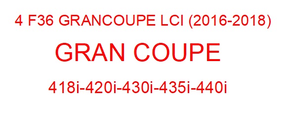4 F36 GRAN COUPE LCI (2016-2018)