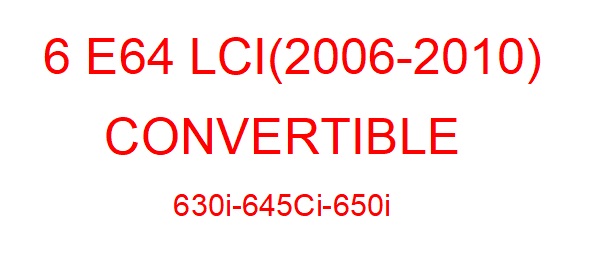 6 E64 LCI (2006-2010)